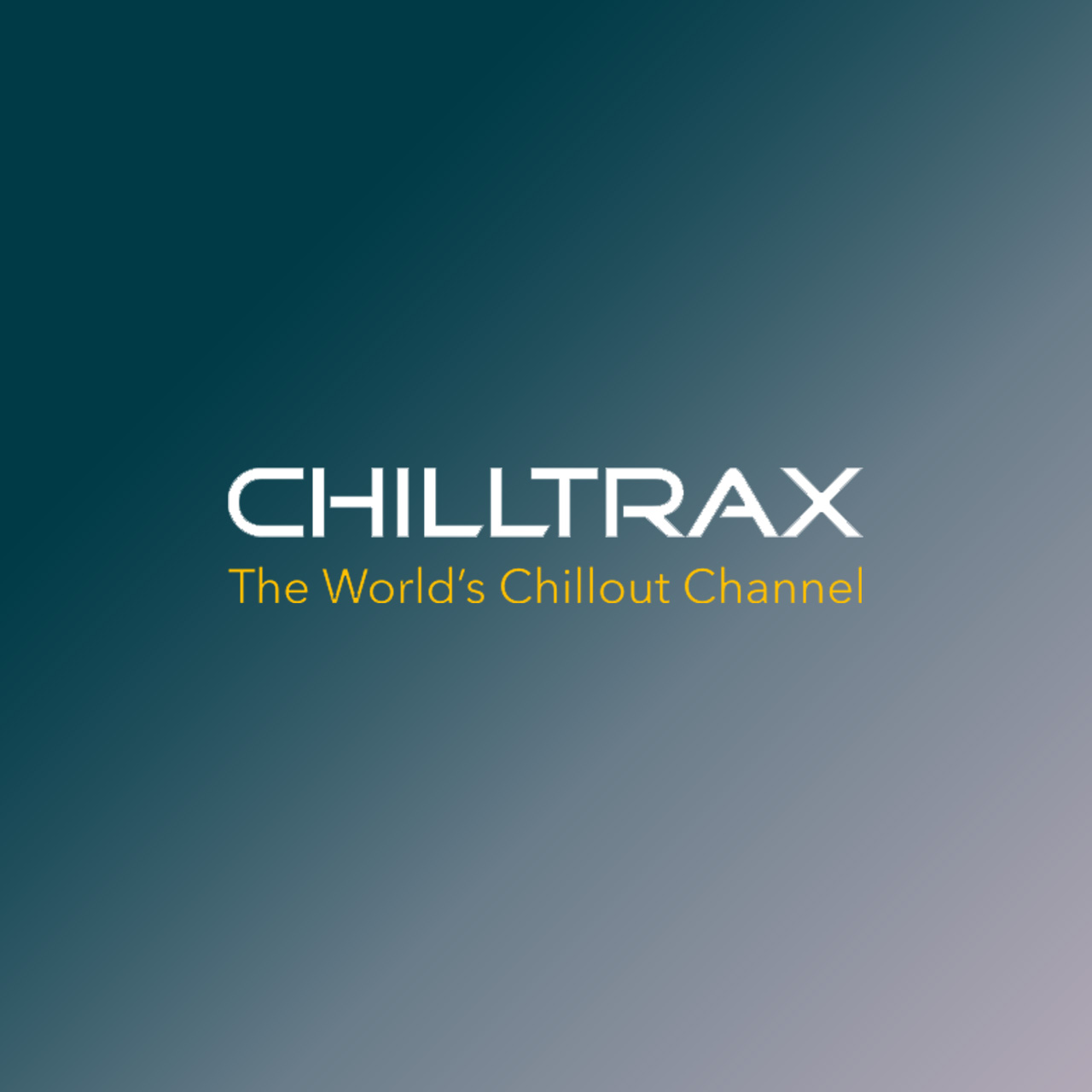 Chilltrax is The World’s Chillout Channel